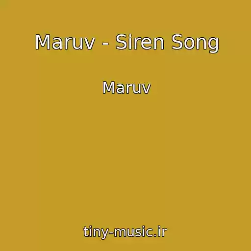 کاور آهنگ Maruv - Siren Song از Maruv
