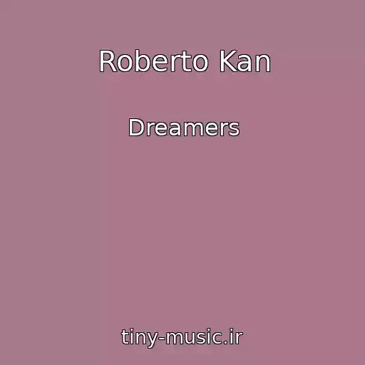 کاور آهنگ Roberto Kan از Dreamers