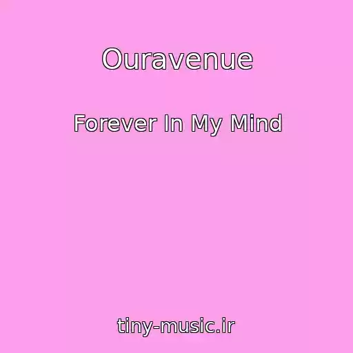 کاور آهنگ Ouravenue از Forever In My Mind