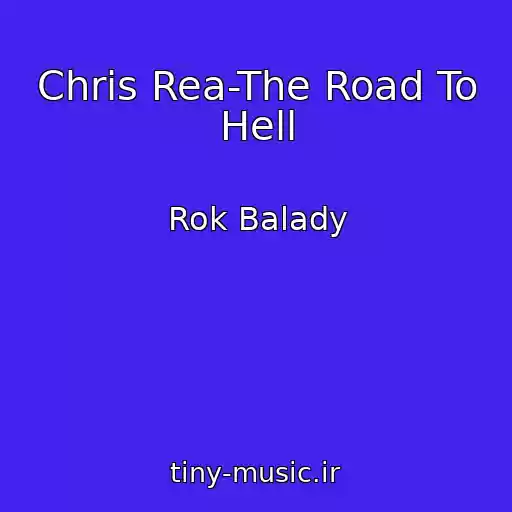 کاور آهنگ Chris Rea-The Road To Hell از Rok Balady