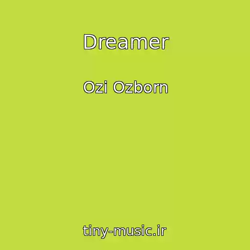 کاور آهنگ Dreamer از Ozi Ozborn