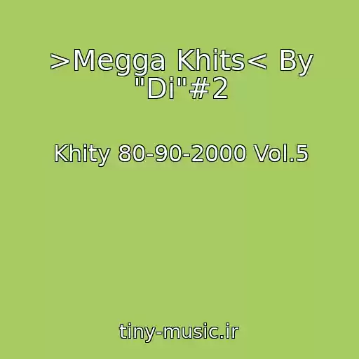 کاور آهنگ >Megga Khits< By "Di"#2 از Khity 80-90-2000 Vol.5