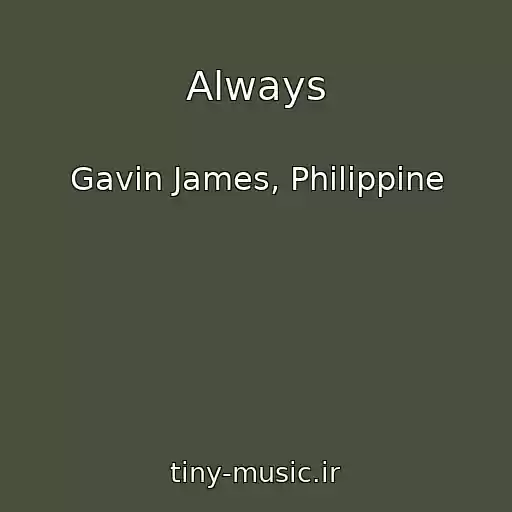 کاور آهنگ Always از Gavin James, Philippine