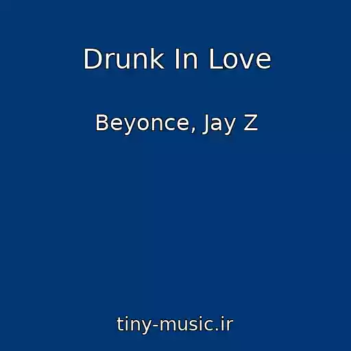کاور آهنگ Drunk In Love از Beyonce, Jay Z