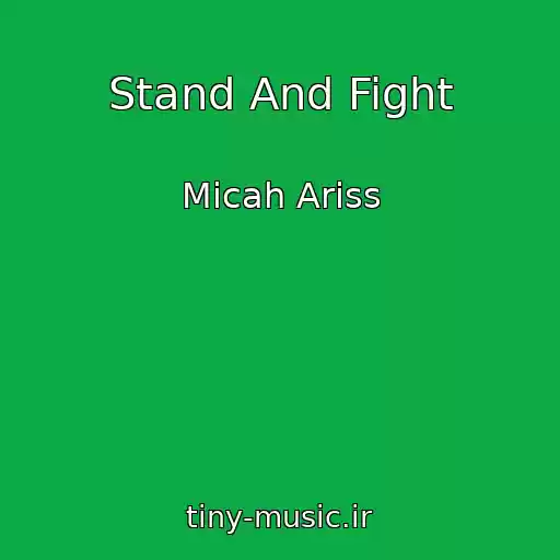کاور آهنگ Stand And Fight از Micah Ariss