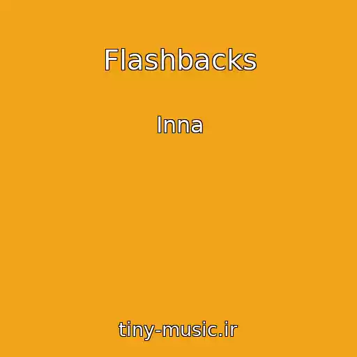 کاور آهنگ Flashbacks از Inna