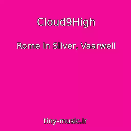 کاور آهنگ Cloud9High از Rome In Silver, Vaarwell