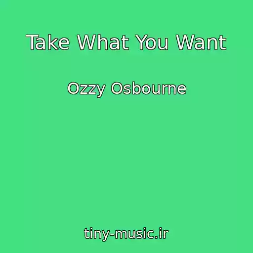 کاور آهنگ Take What You Want از Ozzy Osbourne