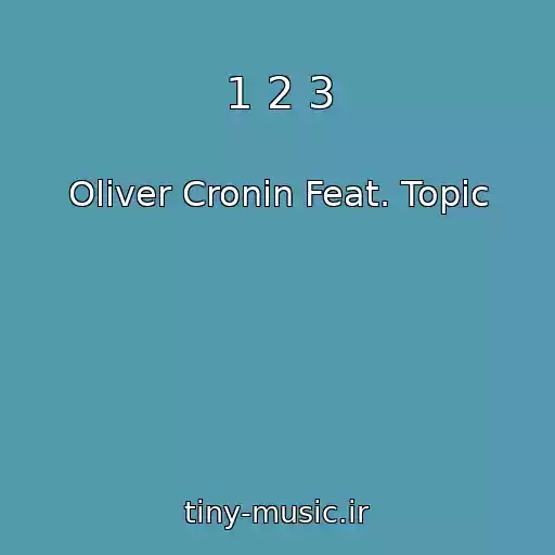 کاور آهنگ 1 2 3 از Oliver Cronin Feat. Topic