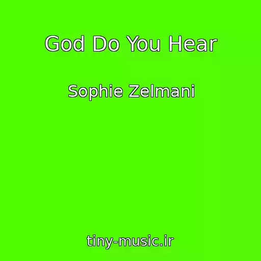 کاور آهنگ God Do You Hear از Sophie Zelmani