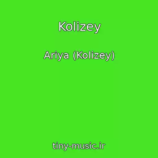 کاور آهنگ Kolizey از Ariya (Kolizey)