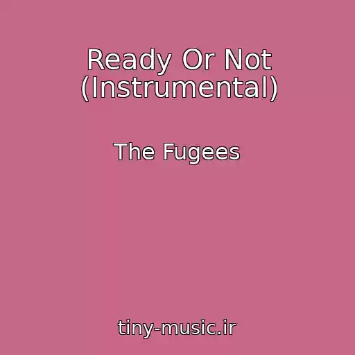 کاور آهنگ Ready Or Not (Instrumental) از The Fugees