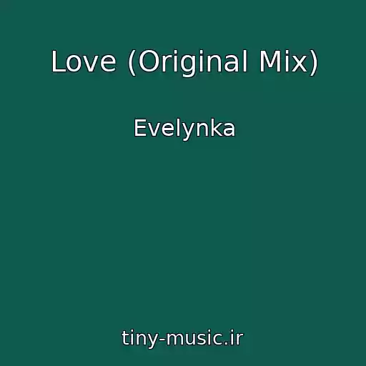 کاور آهنگ Love (Original Mix) از Evelynka