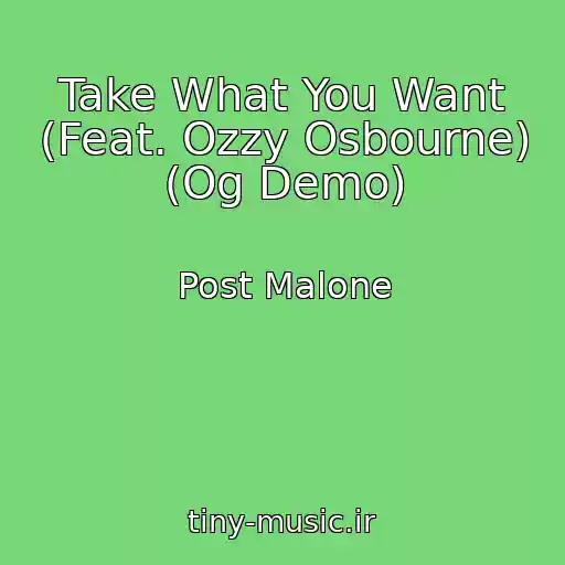 کاور آهنگ Take What You Want (Feat. Ozzy Osbourne) (Og Demo) از Post Malone