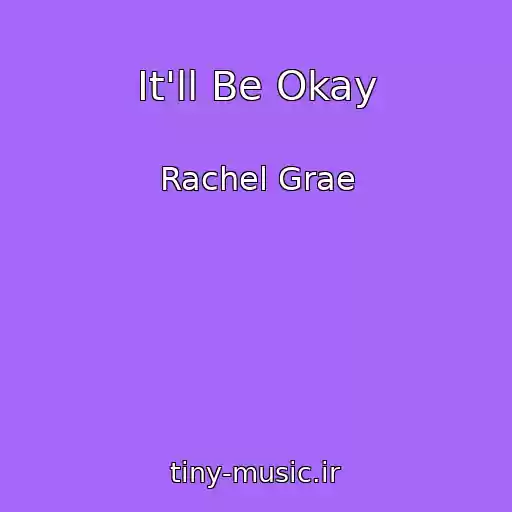 کاور آهنگ It'll Be Okay از Rachel Grae