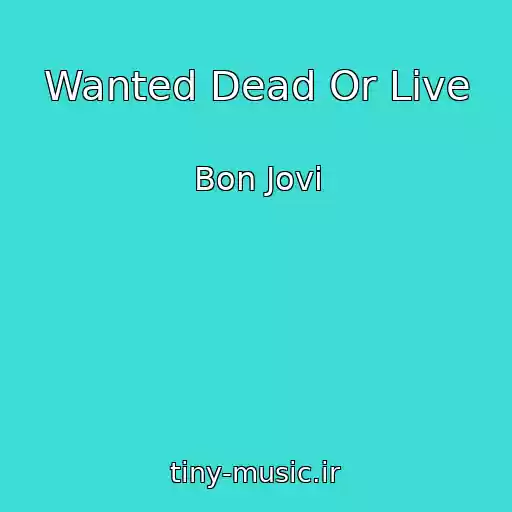 کاور آهنگ Wanted Dead Or Live از Bon Jovi