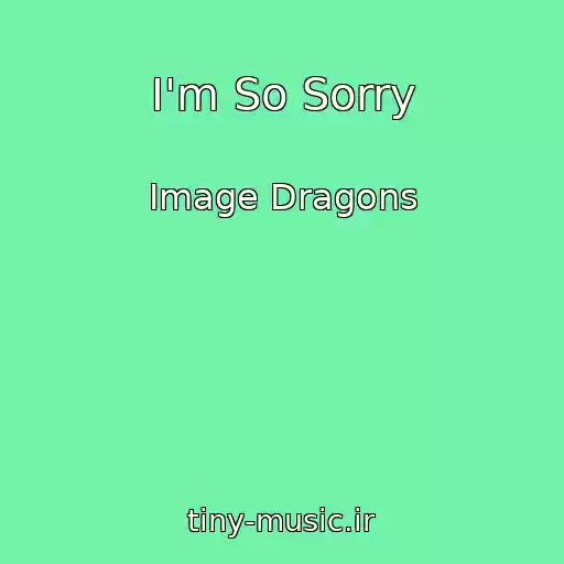 کاور آهنگ I'm So Sorry از Image Dragons