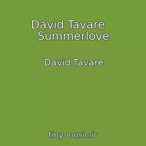 کاور آهنگ David Tavare    Summerlove از David Tavare