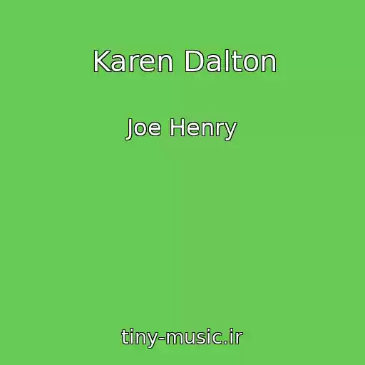 کاور آهنگ Karen Dalton از Joe Henry