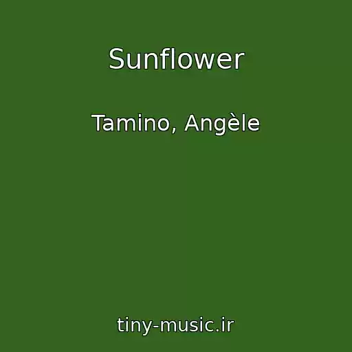 کاور آهنگ Sunflower از Tamino, Angèle