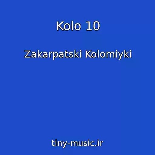 کاور آهنگ Kolo 10 از Zakarpatskі Kolomiyki