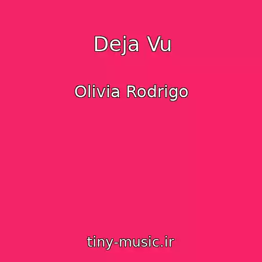کاور آهنگ Deja Vu از Olivia Rodrigo