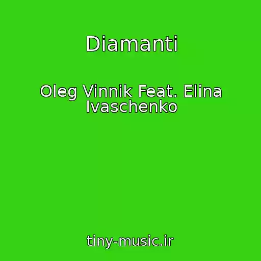 کاور آهنگ Dіamanti از Oleg Vinnik Feat. Elіna Іvaschenko