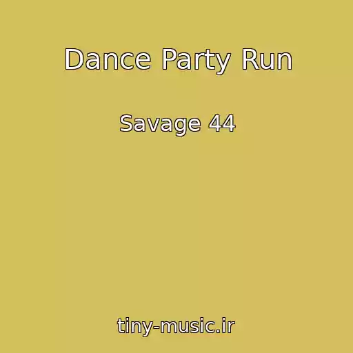 کاور آهنگ Dance Party Run از Savage 44