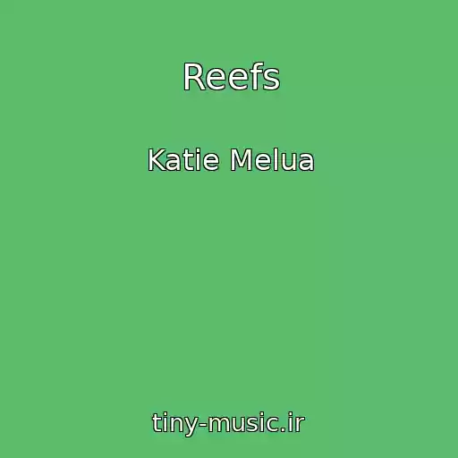کاور آهنگ Reefs از Katie Melua