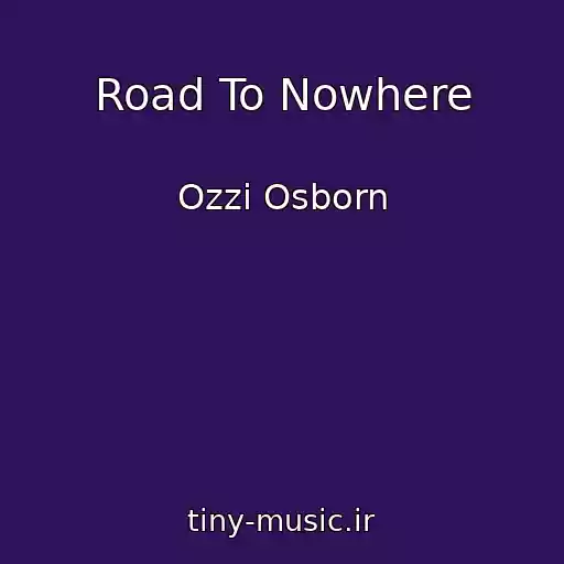 کاور آهنگ Road To Nowhere از Ozzi Osborn