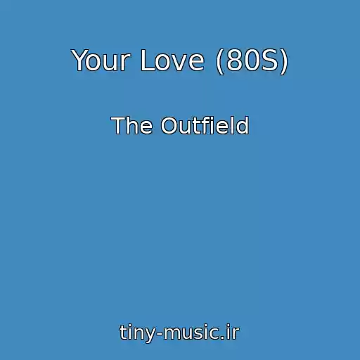 کاور آهنگ Your Love (80S) از The Outfield