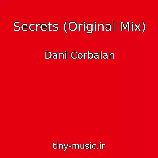 کاور آهنگ Secrets (Original Mix) از Dani Corbalan