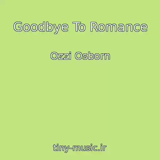 کاور آهنگ Goodbye To Romance از Ozzi Osborn