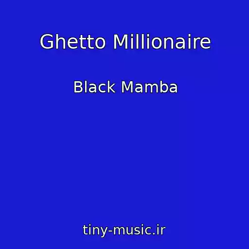 کاور آهنگ Ghetto Millionaire از Black Mamba