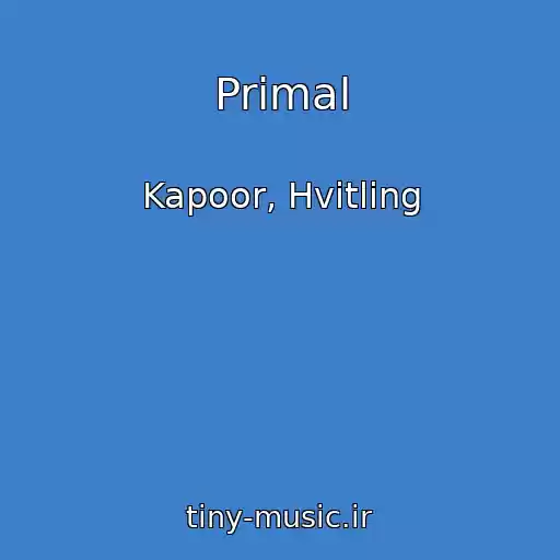 کاور آهنگ Primal از Kapoor, Hvitling