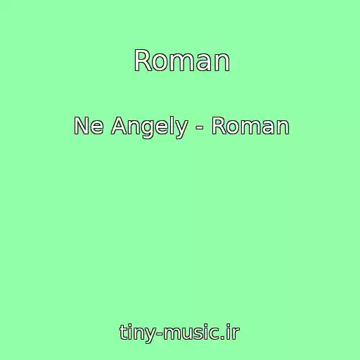 کاور آهنگ Roman از Ne Angely - Roman