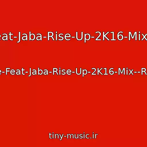کاور آهنگ Radio-Record--Yves-Larock-Lvndscape-Feat-Jaba-Rise-Up-2K16-Mix--Radio-Record-Httpsamararadiorecordru از Radio-Record--Yves-Larock-Lvndscape-Feat-Jaba-Rise-Up-2K16-Mix--Radio-Record-Httpsamararadiorecordru