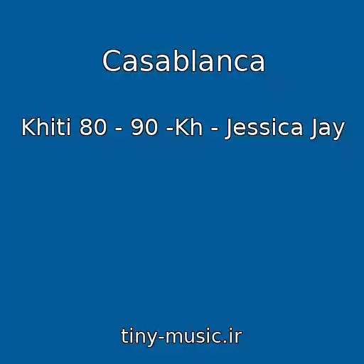کاور آهنگ Casablanca از Khіti 80 - 90 -Kh - Jessica Jay