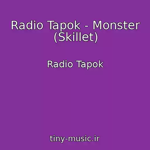 کاور آهنگ Radio Tapok - Monster (Skillet) از Radio Tapok
