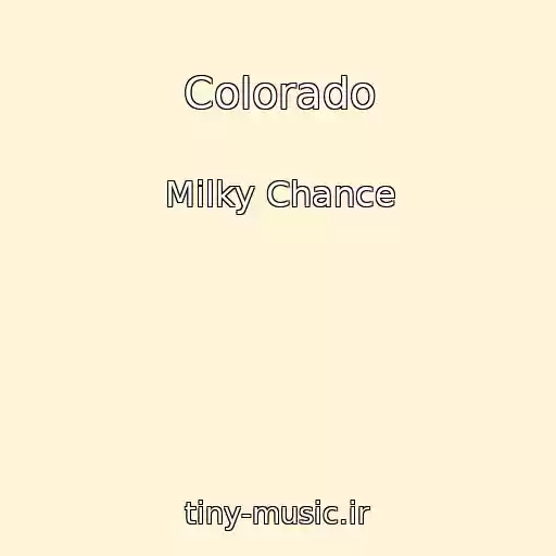 کاور آهنگ Colorado از Milky Chance