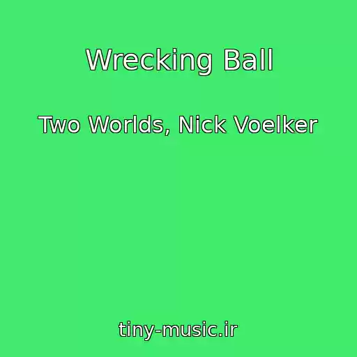کاور آهنگ Wrecking Ball از Two Worlds, Nick Voelker