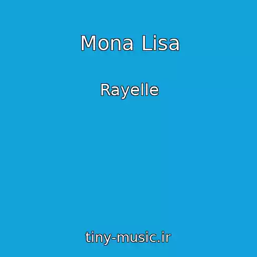 کاور آهنگ Mona Lisa از Rayelle