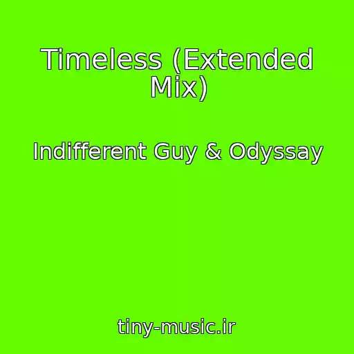 کاور آهنگ Timeless (Extended Mix) از Indifferent Guy & Odyssay
