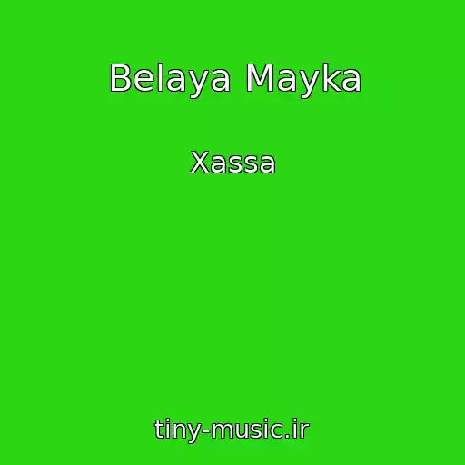 کاور آهنگ Belaya Mayka از Xassa