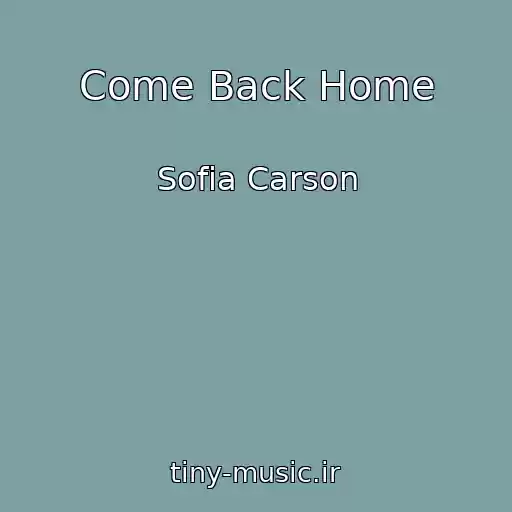کاور آهنگ Come Back Home از Sofia Carson