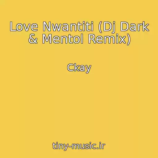 کاور آهنگ Love Nwantiti (Dj Dark & Mentol Remix) از Ckay