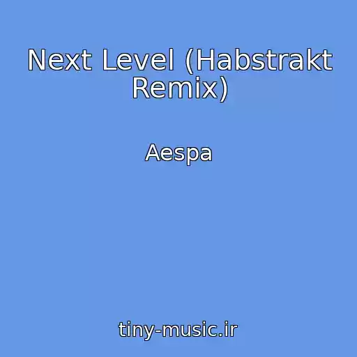 کاور آهنگ Next Level (Habstrakt Remix) از Aespa