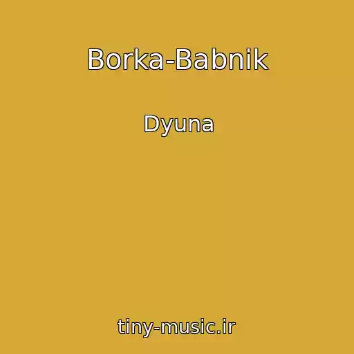 کاور آهنگ Borka-Babnik از Dyuna