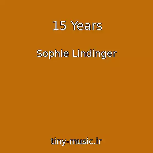 کاور آهنگ 15 Years از Sophie Lindinger