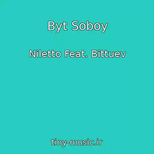 کاور آهنگ Byt Soboy از Niletto Feat. Bittuev